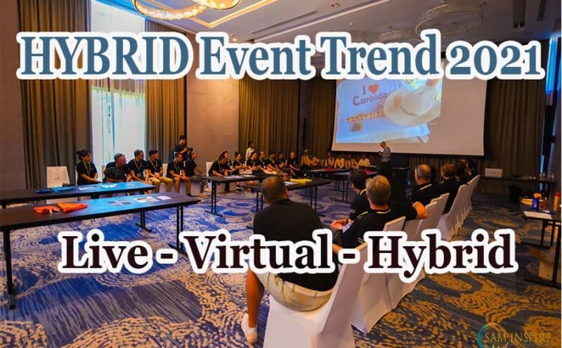 Hybrid Event Management Top Trend 2021 – Cambodia